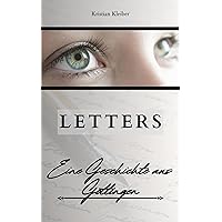 Letters: Eine Geschichte aus Göttingen (German Edition) Letters: Eine Geschichte aus Göttingen (German Edition) Kindle