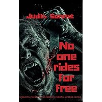 No One Rides For Free: An Extreme Novella No One Rides For Free: An Extreme Novella Paperback Audible Audiobook Kindle