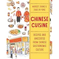 Chinese Cuisine: Recipes and Anecdotes from Chinese Gastronomic Culture