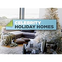 Celebrity Holiday Homes Volume 1