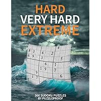 Hard Sudoku puzzle books vol. 1: Hard, Very Hard and Extremely Hard Sudoku - Total 300 Sudoku puzzles to solve - Includes solutions (Hard to extreme) Hard Sudoku puzzle books vol. 1: Hard, Very Hard and Extremely Hard Sudoku - Total 300 Sudoku puzzles to solve - Includes solutions (Hard to extreme) Paperback