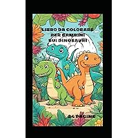 Libro da colorare per bambini sui dinosauri (Italian Edition)