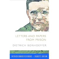 Letters and Papers from Prison (Dietrich Bonhoeffer Works) Letters and Papers from Prison (Dietrich Bonhoeffer Works) Paperback Kindle