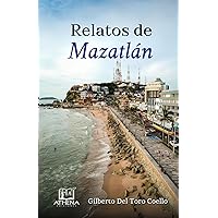 Relatos de Mazatlán (Spanish Edition) Relatos de Mazatlán (Spanish Edition) Paperback Kindle