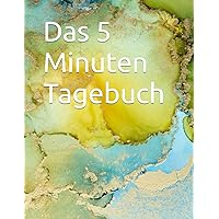 Das 5 Minuten Tagebuch (German Edition)