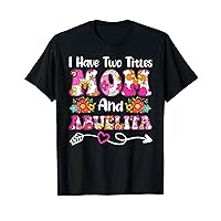 I Have Two Titles Mom and Abuelita Groovy Flower Mother's Da T-Shirt