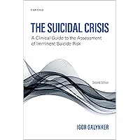 The Suicidal Crisis: Clinical Guide to the Assessment of Imminent Suicide Risk The Suicidal Crisis: Clinical Guide to the Assessment of Imminent Suicide Risk Paperback Kindle