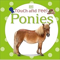 Touch and Feel: Ponies Touch and Feel: Ponies Board book