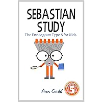 Sebastian Study: The Enneagram Type 5 for Kids (The Enneagram for Kids) Sebastian Study: The Enneagram Type 5 for Kids (The Enneagram for Kids) Kindle Paperback