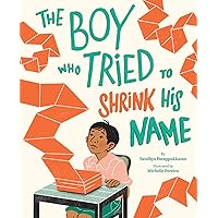 The Boy Who Tried to Shrink His Name: A Picture Book The Boy Who Tried to Shrink His Name: A Picture Book Hardcover Kindle
