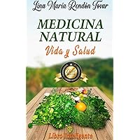 Medicina Natural: Vida y Salud (Spanish Edition) Medicina Natural: Vida y Salud (Spanish Edition) Kindle Paperback