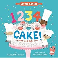 1234 Cake!: A Count-and-Bake Book (Little Bakers, 1) 1234 Cake!: A Count-and-Bake Book (Little Bakers, 1) Board book