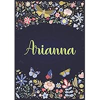 Arianna: Notebook A5 | Personalized name Arianna | Birthday gift for women, girl, mom, sister, daughter ... | Design : spring | 120 lined pages journal, small size A5 (5.83 x 8.27 inches)