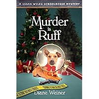 Murder is Ruff: A Susan Wiles Schoolhouse Mystery Murder is Ruff: A Susan Wiles Schoolhouse Mystery Kindle Audible Audiobook