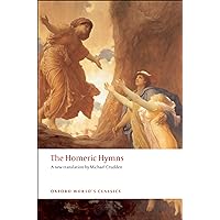 The Homeric Hymns (Oxford World's Classics) The Homeric Hymns (Oxford World's Classics) Paperback Kindle Hardcover