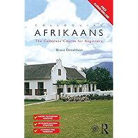 Colloquial Afrikaans: The Complete Course for Beginners (Colloquial Series (Book Only)) Colloquial Afrikaans: The Complete Course for Beginners (Colloquial Series (Book Only)) Paperback Kindle Audio CD