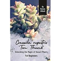 Crassula rupestris 'Tom Thumb': Unlocking the Magic of Desert Plants, For Beginners