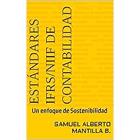 Estándares IFRS/NIIF de Contabilidad: Un enfoque de Sostenibilidad (Spanish Edition)