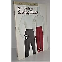Easy Guide to Sewing Pants: Sewing Companion Library Easy Guide to Sewing Pants: Sewing Companion Library Paperback Kindle
