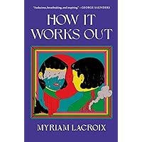 How It Works Out: A Novel How It Works Out: A Novel Hardcover Kindle Audible Audiobook