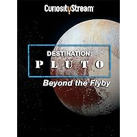 Destination: Pluto Beyond The Flyby