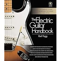 The Electric Guitar Handbook: A Complete Course in Modern Technique and Styles The Electric Guitar Handbook: A Complete Course in Modern Technique and Styles Spiral-bound Kindle Edition with Audio/Video
