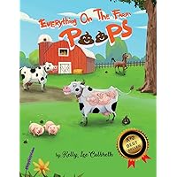 Everything On The Farm Poops (Stinky Books by Kelly Lee)