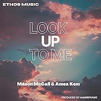 Look Up to Me [Explicit]