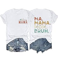 Women Boy Mama T Shirt Ma Mama Mom Bruh Letter Back Tee Tops Funny Mama Print Casual Short Sleeve Mom Gift Blouse