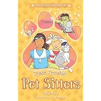 Train Trouble: Pet Sitters: Dress Ups #1: A funny junior reader series (ages 5-8) with a sprinkle of magic