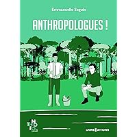 Anthropologues ! (French Edition) Anthropologues ! (French Edition) Kindle Paperback
