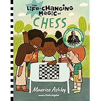 The Life-Changing Magic of Chess: A Beginner's Guide with Grandmaster Maurice Ashley The Life-Changing Magic of Chess: A Beginner's Guide with Grandmaster Maurice Ashley Hardcover Kindle