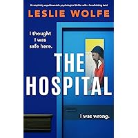The Hospital: A completely unputdownable psychological thriller with a breathtaking twist The Hospital: A completely unputdownable psychological thriller with a breathtaking twist Kindle Paperback Audible Audiobook