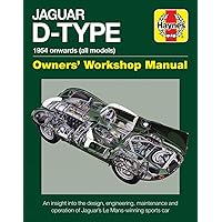 Jaguar D-Type 1954 onwards (all models): An insight into the design, engineering, maintenance and operation of Jaguar's Le Mans-winning sports car (Owners' Workshop Manual) Jaguar D-Type 1954 onwards (all models): An insight into the design, engineering, maintenance and operation of Jaguar's Le Mans-winning sports car (Owners' Workshop Manual) Hardcover