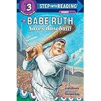 Babe Ruth Saves Baseball! (Step into Reading 3) Babe Ruth Saves Baseball! (Step into Reading 3) Paperback Kindle Library Binding