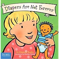 Diapers Are Not Forever (Board Book) (Best Behavior Series) Diapers Are Not Forever (Board Book) (Best Behavior Series) Board book Kindle