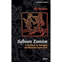 Software Exorcism: A Handbook for Debugging and Optimizing Legacy Code (Expert's Voice) Software Exorcism: A Handbook for Debugging and Optimizing Legacy Code (Expert's Voice) Hardcover Paperback