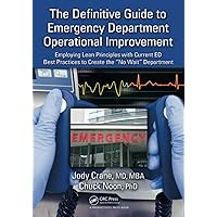 The Definitive Guide to Emergency Department Operational Improvement The Definitive Guide to Emergency Department Operational Improvement Paperback