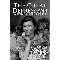 The Great Depression: A History From Beginning to End [Booklet] The Great Depression: A History From Beginning to End [Booklet] Paperback Kindle Audible Audiobook Hardcover