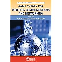 Game Theory for Wireless Communications and Networking (Wireless Networks and Mobile Communications) Game Theory for Wireless Communications and Networking (Wireless Networks and Mobile Communications) Hardcover Kindle Paperback