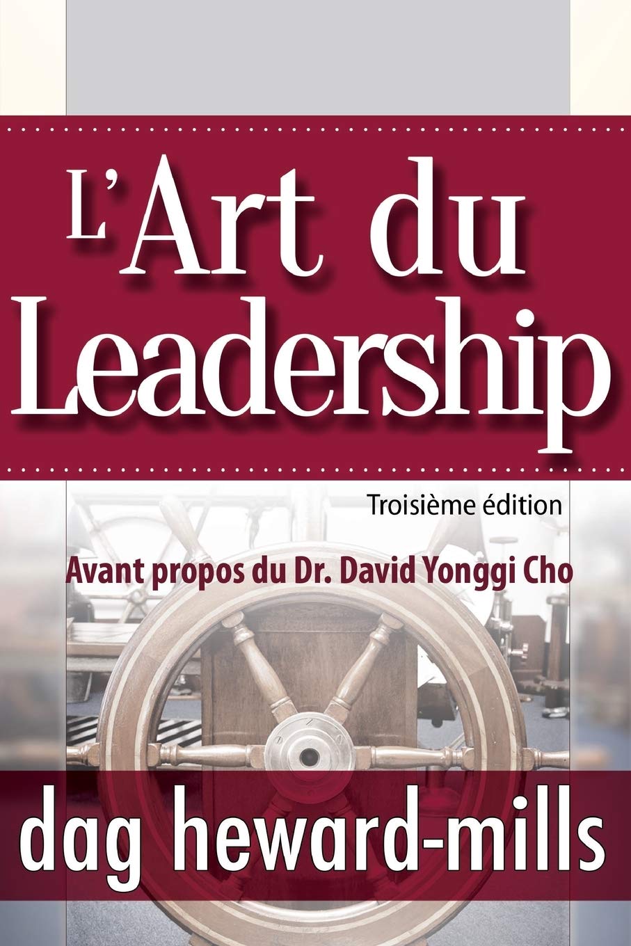 L’ART DU LEADERSHIP (French Edition)
