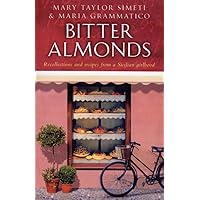 Bitter Almonds: Recollections and Recipes from a Sicilian Girlhood Bitter Almonds: Recollections and Recipes from a Sicilian Girlhood Paperback Kindle Hardcover