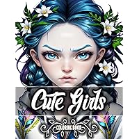 Cute Girl in Flowers Coloring Book for Adults: 50+ Beautiful Fantasy Cute Girls in Blossoms with Stylish Outfits, Hairstyles, and Flower Patterns – ... and Coloring Enthusiasts who love Fantasy A