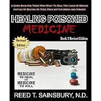 Healing Poisoned Medicine: Medicine to Heal or Medicine to Kill