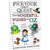 Pick Your Own Quest: The Wonderful Wizard of Oz Pick Your Own Quest: The Wonderful Wizard of Oz Paperback Kindle