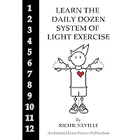 Learn the Daily Dozen System of Light Exercise: An Updated Look at the Walter Camp Classic Learn the Daily Dozen System of Light Exercise: An Updated Look at the Walter Camp Classic Kindle Paperback