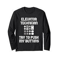 Elevator Technician Try To Push My Buttons Funny Mechanic Long Sleeve T-Shirt