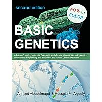 Basic Genetics: A Primer Covering Molecular Composition of Genetic Material, Gene Expression and Genetic Engineering, and Mutations an Basic Genetics: A Primer Covering Molecular Composition of Genetic Material, Gene Expression and Genetic Engineering, and Mutations an Paperback