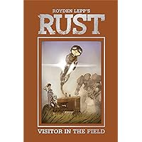 Rust Vol. 1: A Visitor in the Field (1) Rust Vol. 1: A Visitor in the Field (1) Hardcover