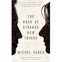 The Book of Strange New Things: A Novel The Book of Strange New Things: A Novel Paperback Audible Audiobook Kindle Hardcover Audio CD